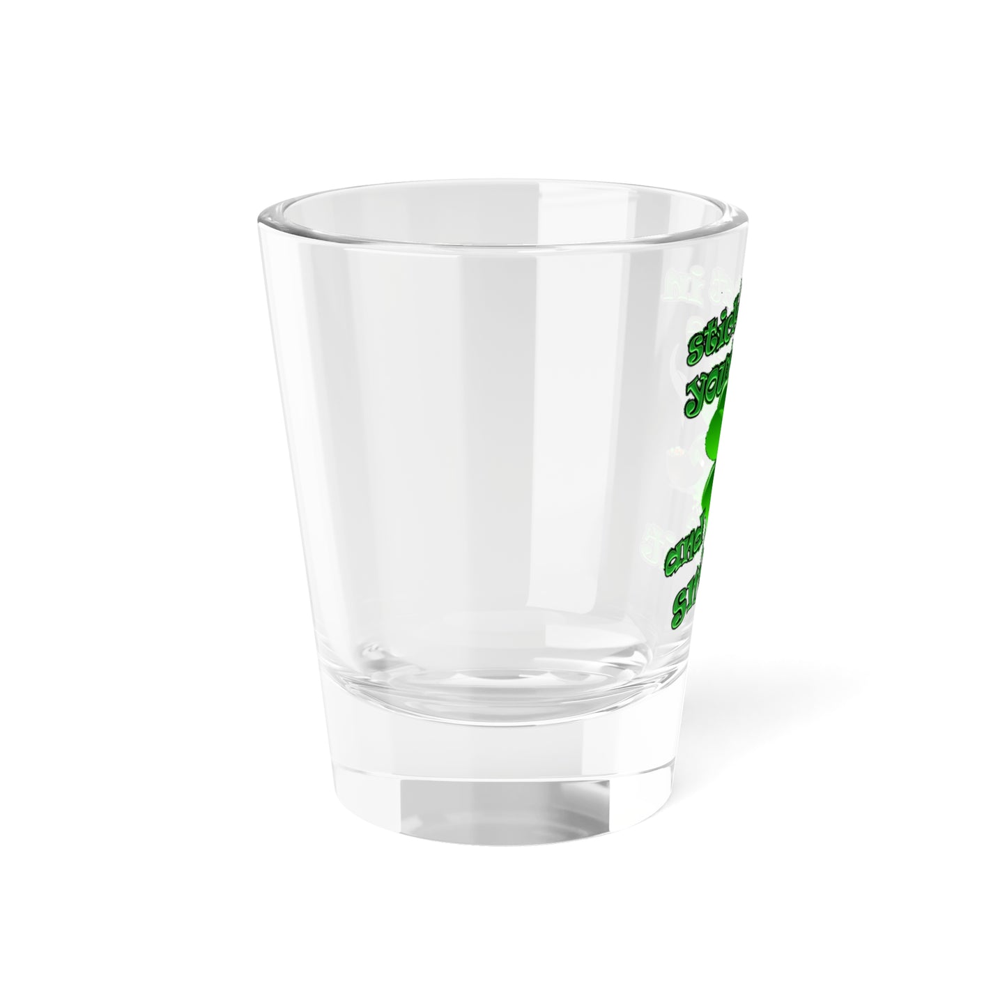 stick that in your pipe and smoke it - Shot Glass