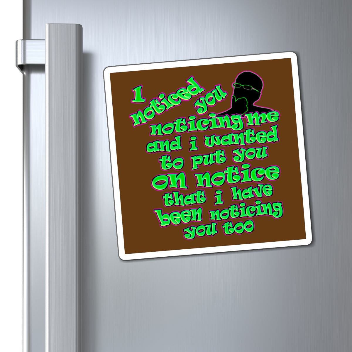noticed you noticing - Magnets - (brown)