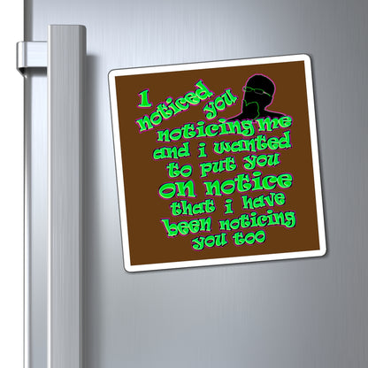 noticed you noticing - Magnets - (brown)