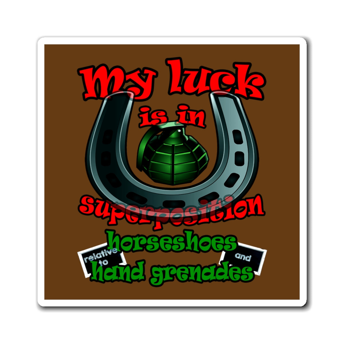my luck - Magnets - (brown)