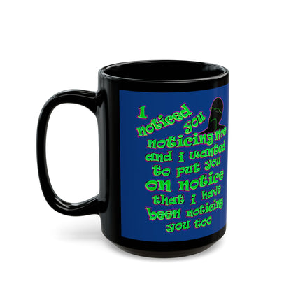 noticed you noticing - Black Mug (dark blue)