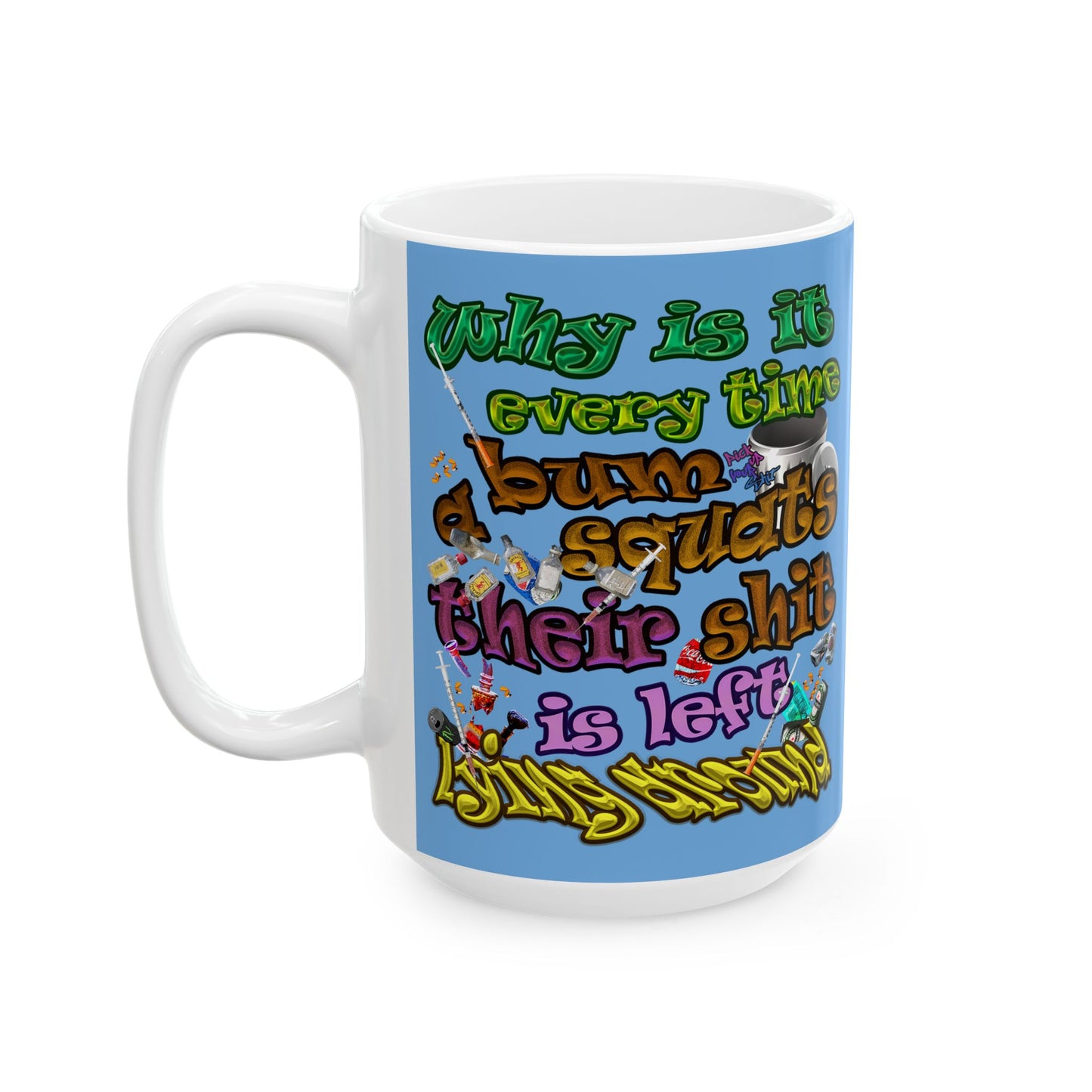 the bum's shit - White Mug (light blue)