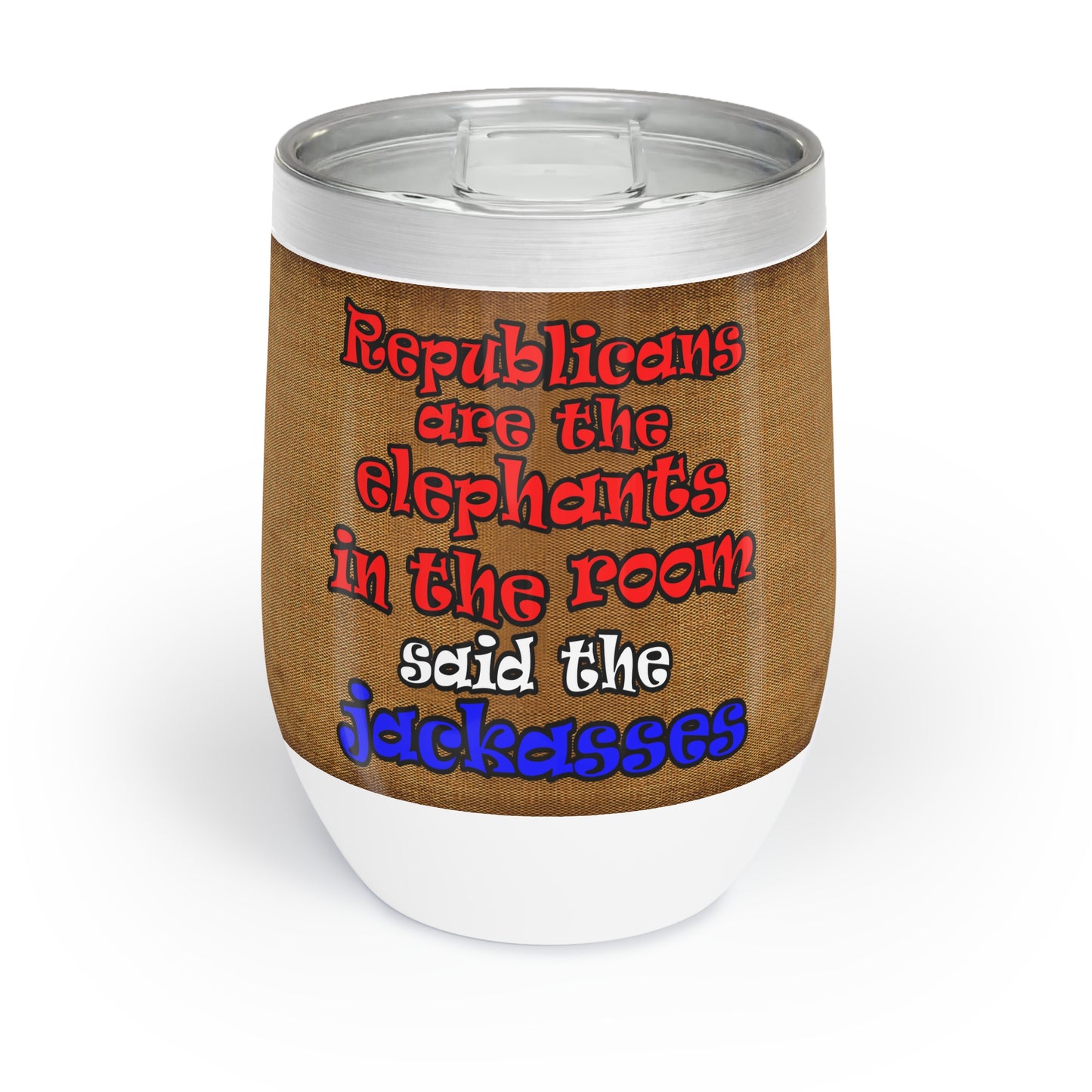 donkeys and elephants - Chill Wine Tumbler (brown papyrus)