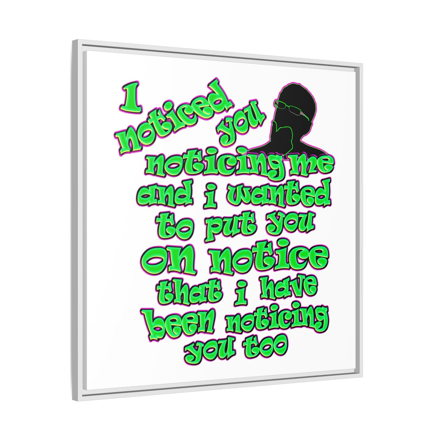 noticed you noticing - framed canvas art (white)
