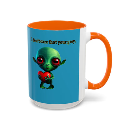 I don't care that your grey - Accent Mug (turquoise)