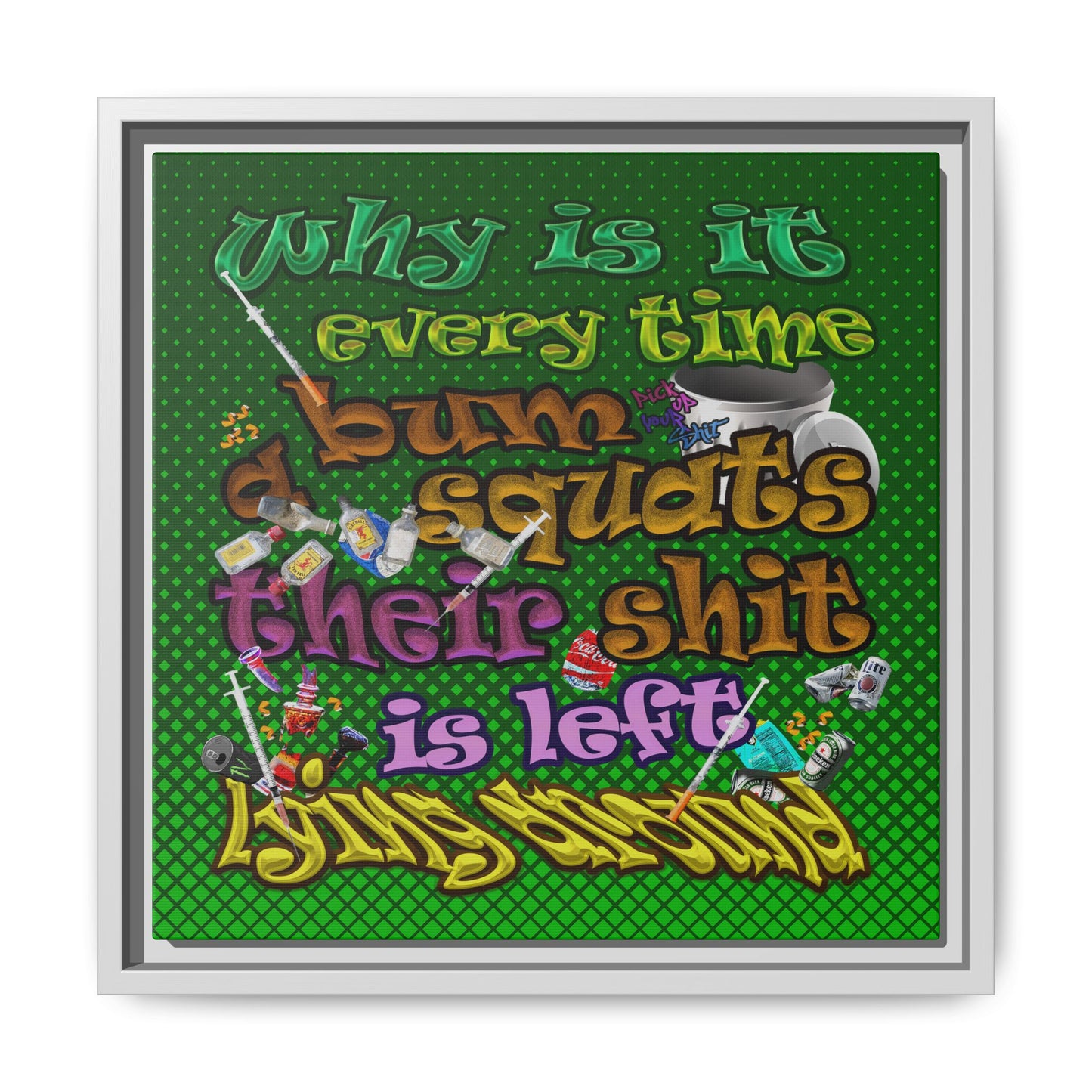 the bum's shit - framed canvas art (logo green)