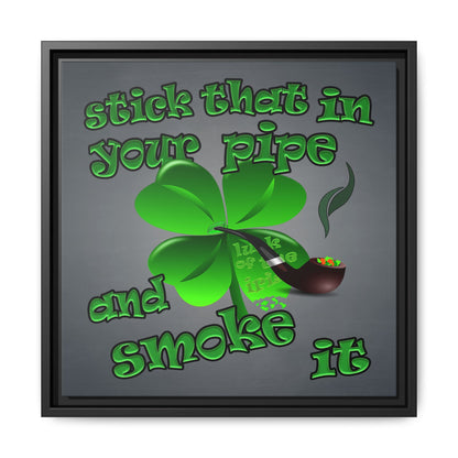 stick that in your pipe and smoke it - framed canvas art (grey-light grey)