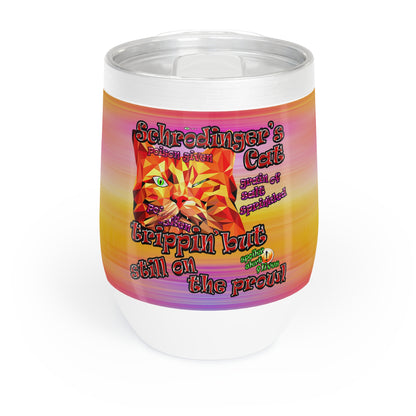 schrodinger's cat - Chill Wine Tumbler (color blur)