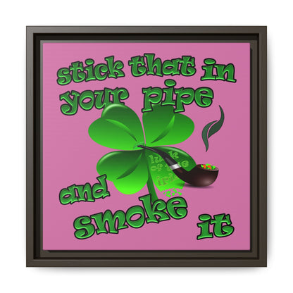 stick that in your pipe and smoke it - framed canvas art (light pink)