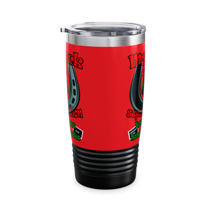 my luck - Ringneck Tumbler, 20oz (red)