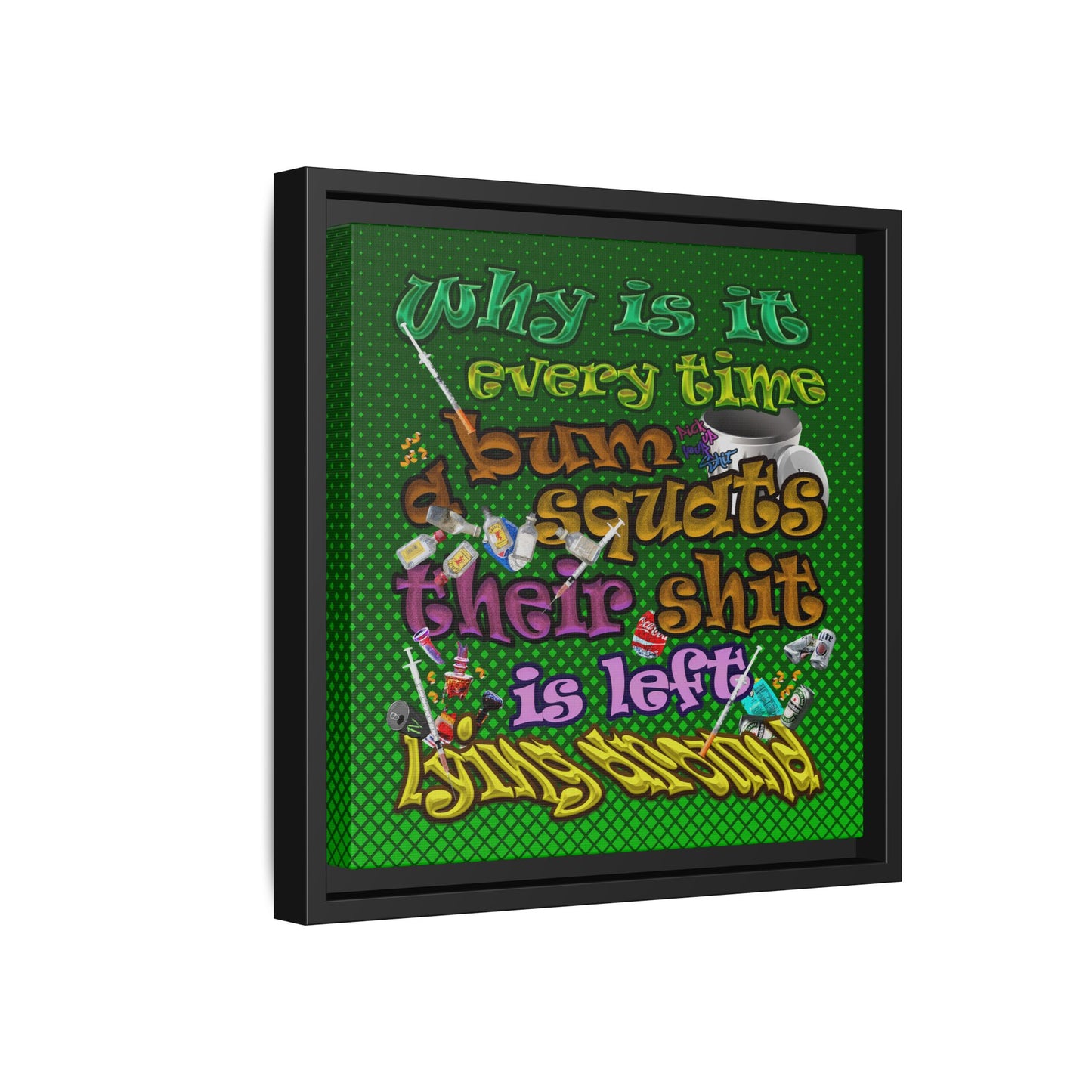 the bum's shit - framed canvas art (logo green)