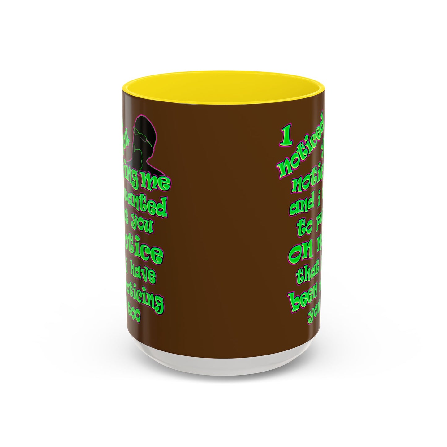 noticed you noticing - Accent Mug (brown)