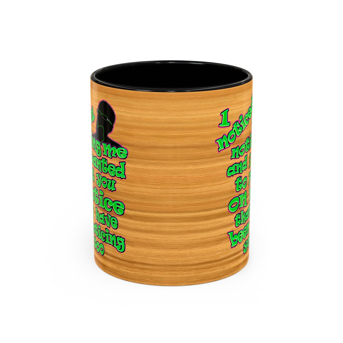 noticed you noticing - Accent Mug (butterscotch wood finish)