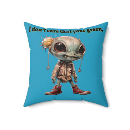 I don't care that your grey - Spun Polyester Square Pillow - (turquoise)