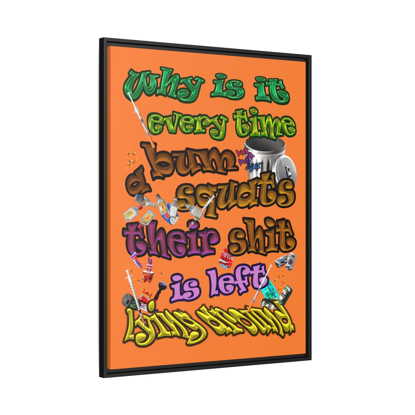 the bum's shit - framed canvas art (crusta)