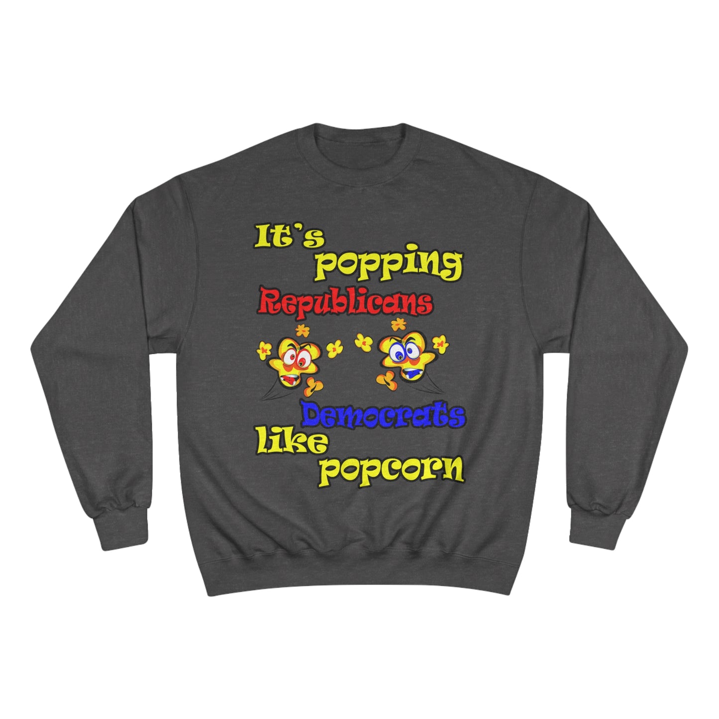popping like popcorn - Champion Sweatshirt