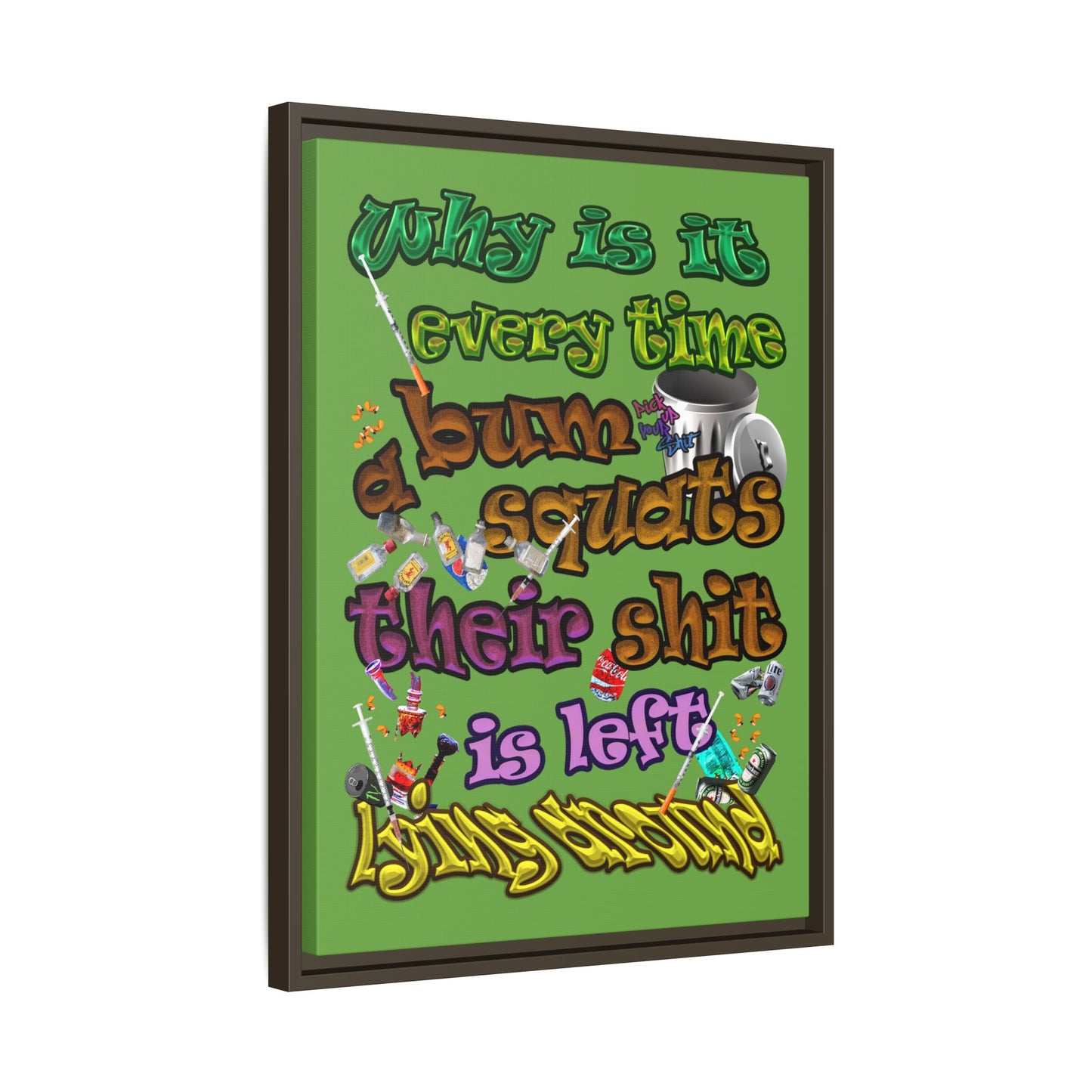 the bum's shit - framed canvas art (green)