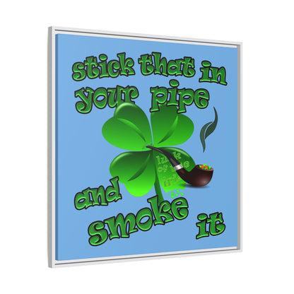 stick that in your pipe and smoke it - framed canvas art (light blue)