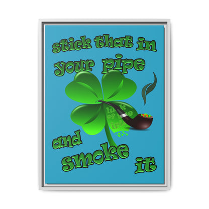 stick that in your pipe and smoke it - framed canvas art (turquoise)