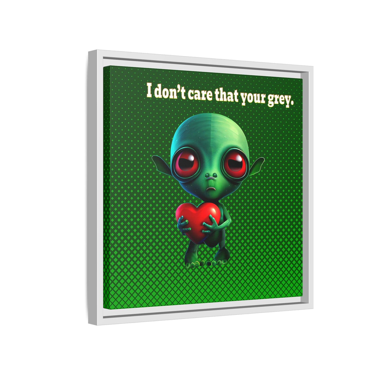 I don't care that your grey - framed canvas art (logo green)
