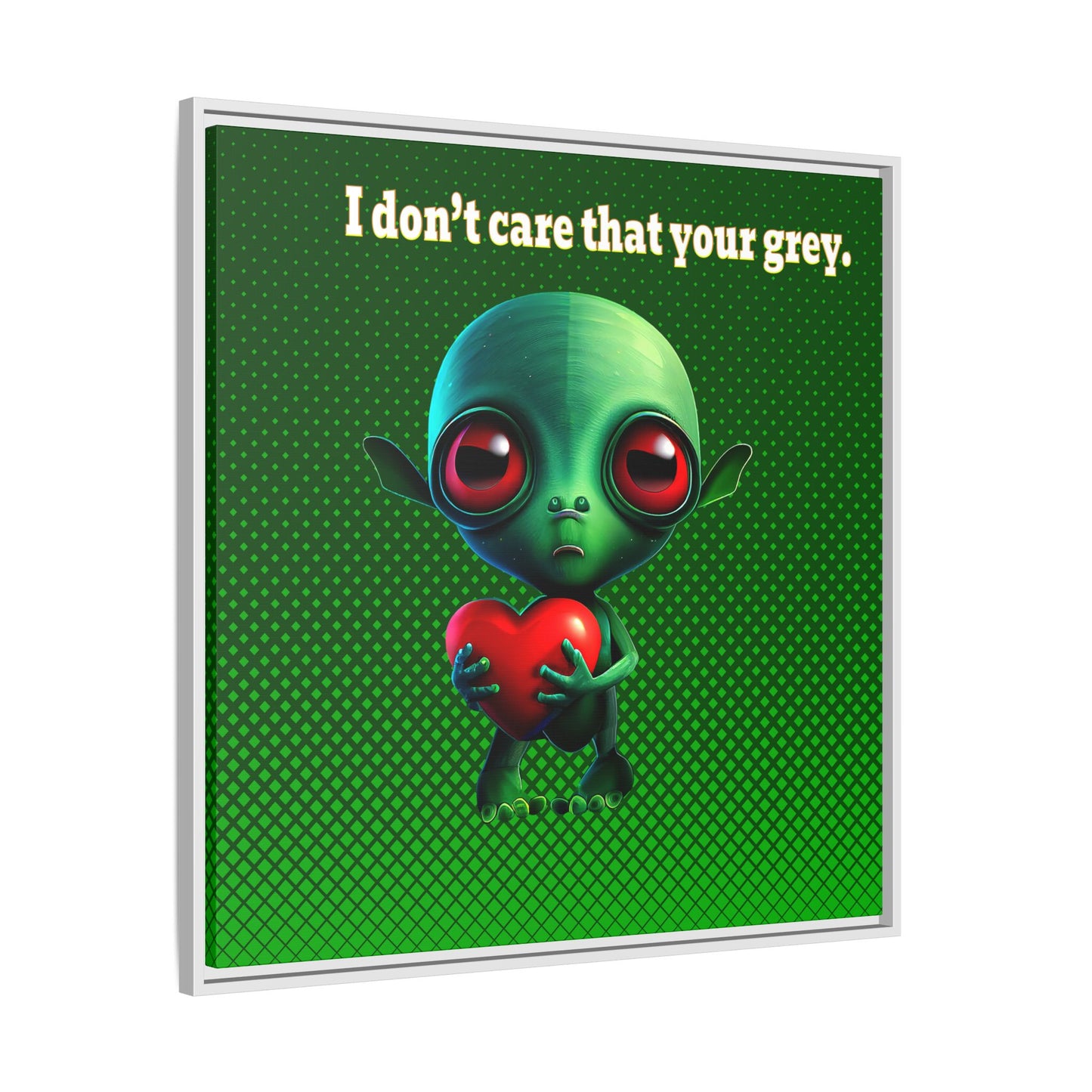 I don't care that your grey - framed canvas art (logo green)