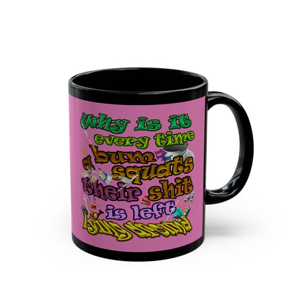 the bum's shit - Black Mug (light pink)