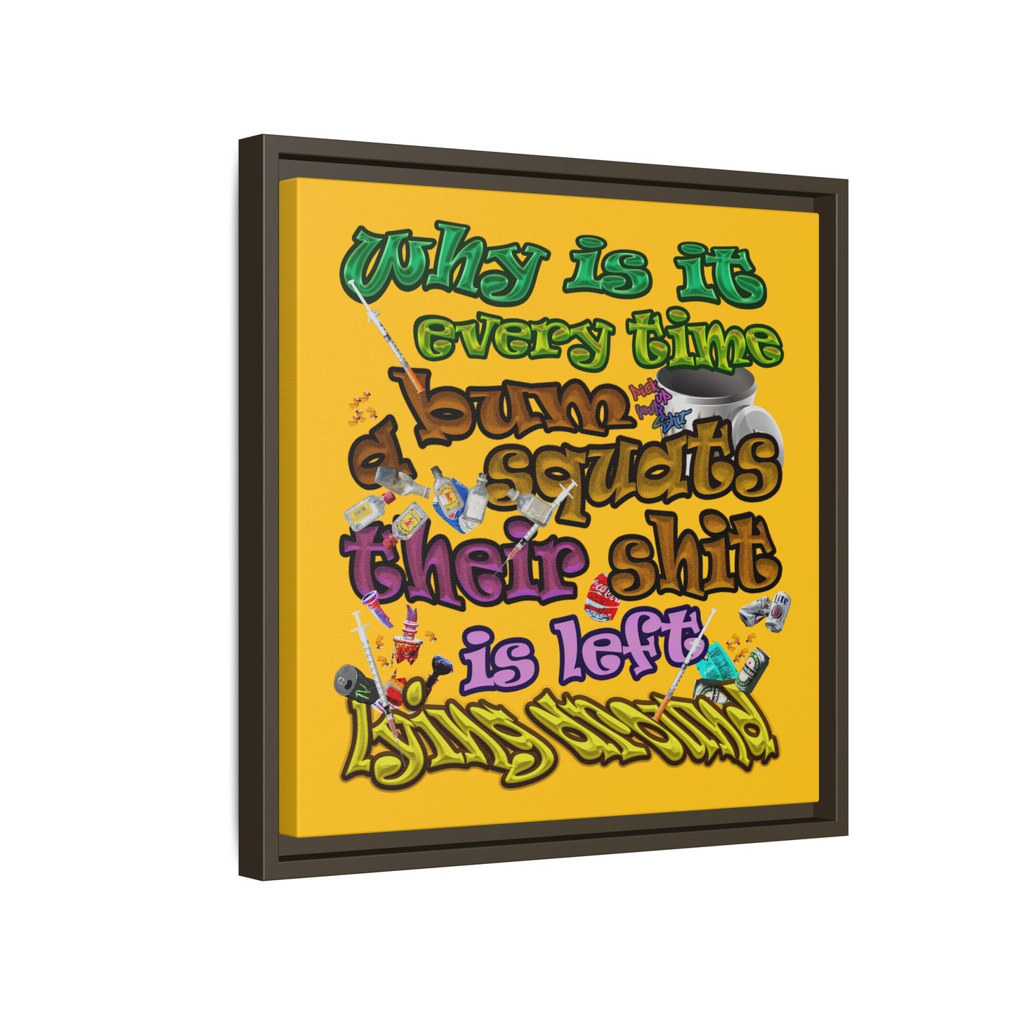 the bum's shit - framed canvas art (yellow)