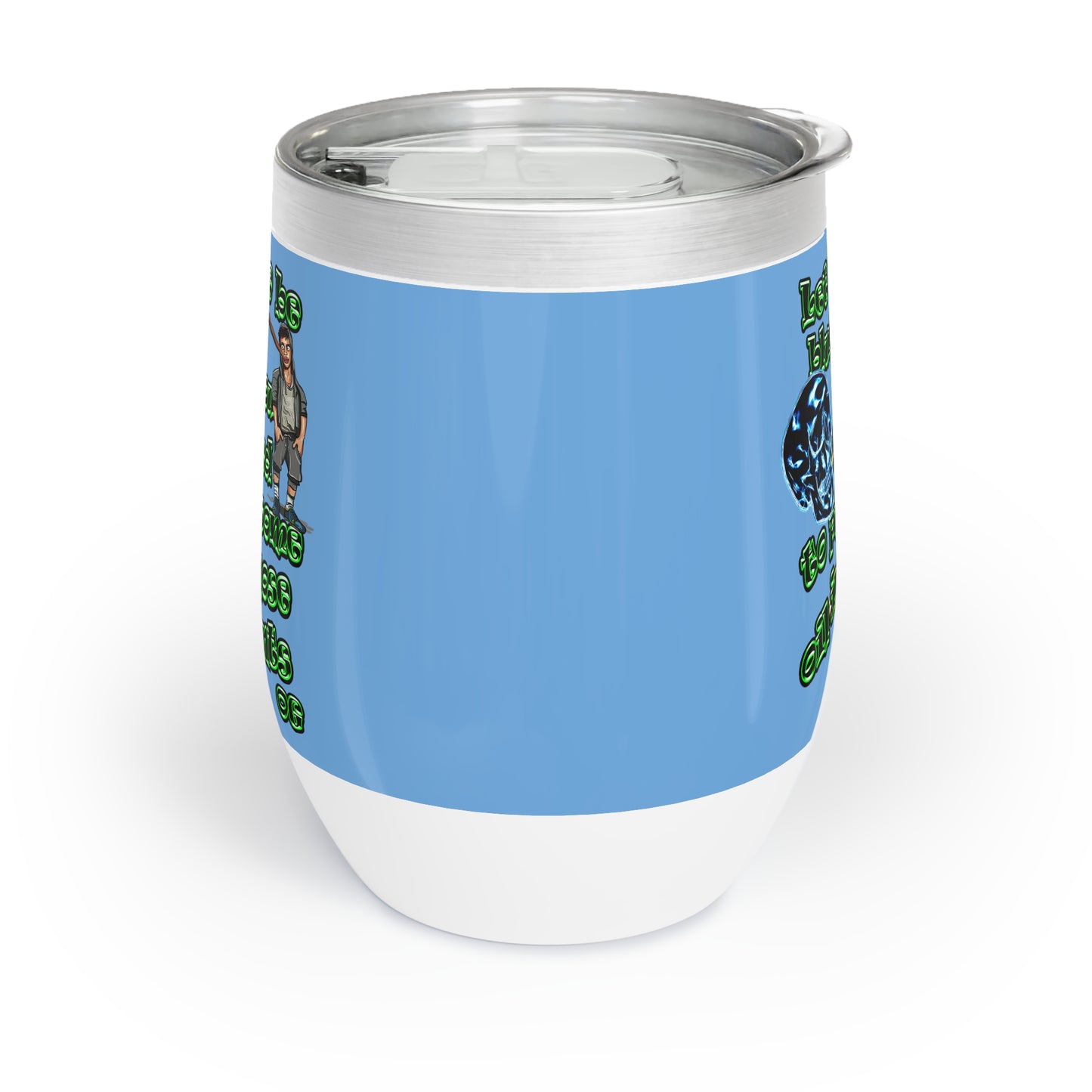 og - Chill Wine Tumbler (light blue)