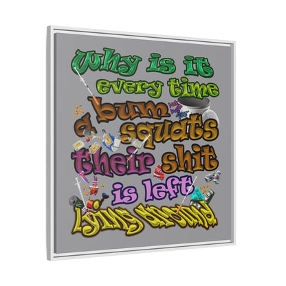 the bum's shit - framed canvas art (grey)