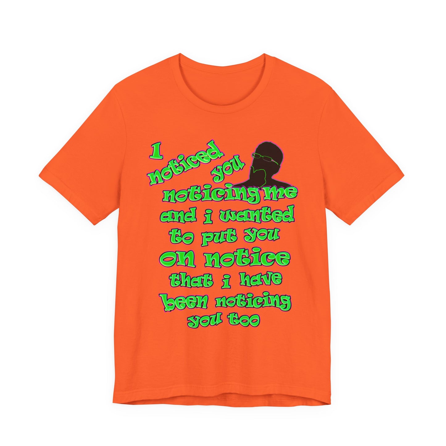 noticed you noticing - Unisex Jersey Short Sleeve Tee