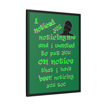 noticed you noticing - framed canvas art (dark green)