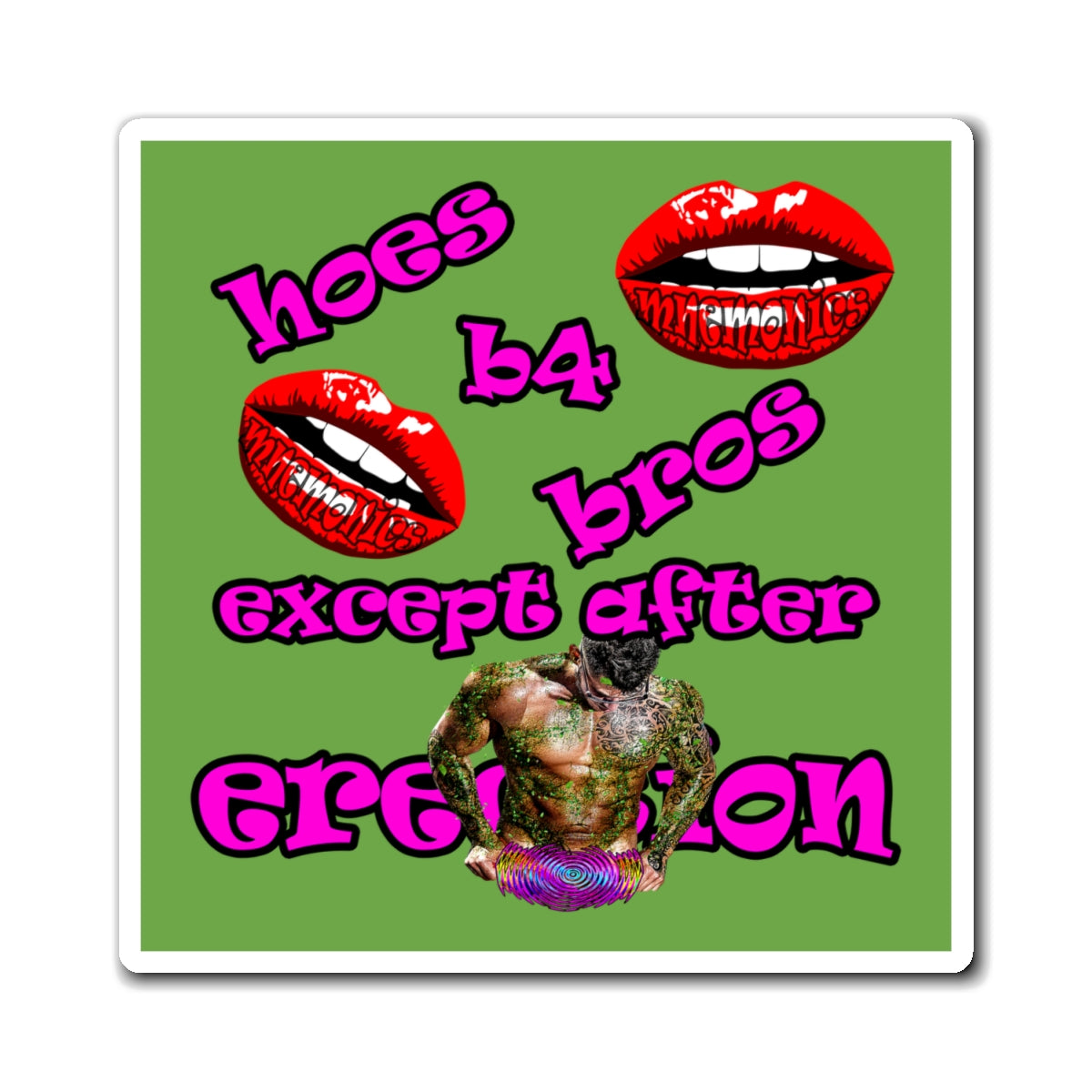 hoes b4 bros - Magnets - (green)