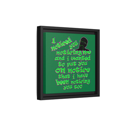 noticed you noticing - framed canvas art (dark green)