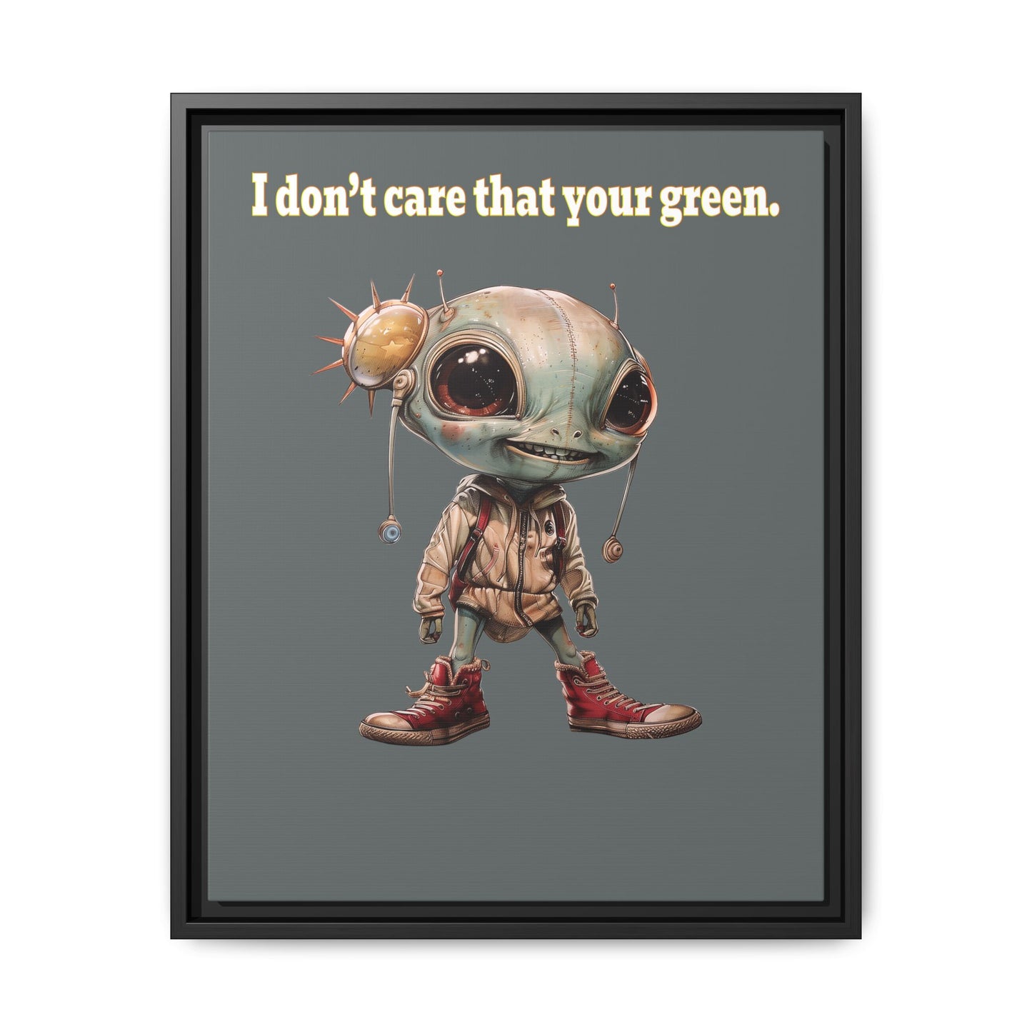 I don't care that your green - framed canvas art (dark grey)