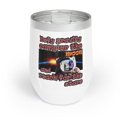 defy conquer reach - Chill Wine Tumbler (white)