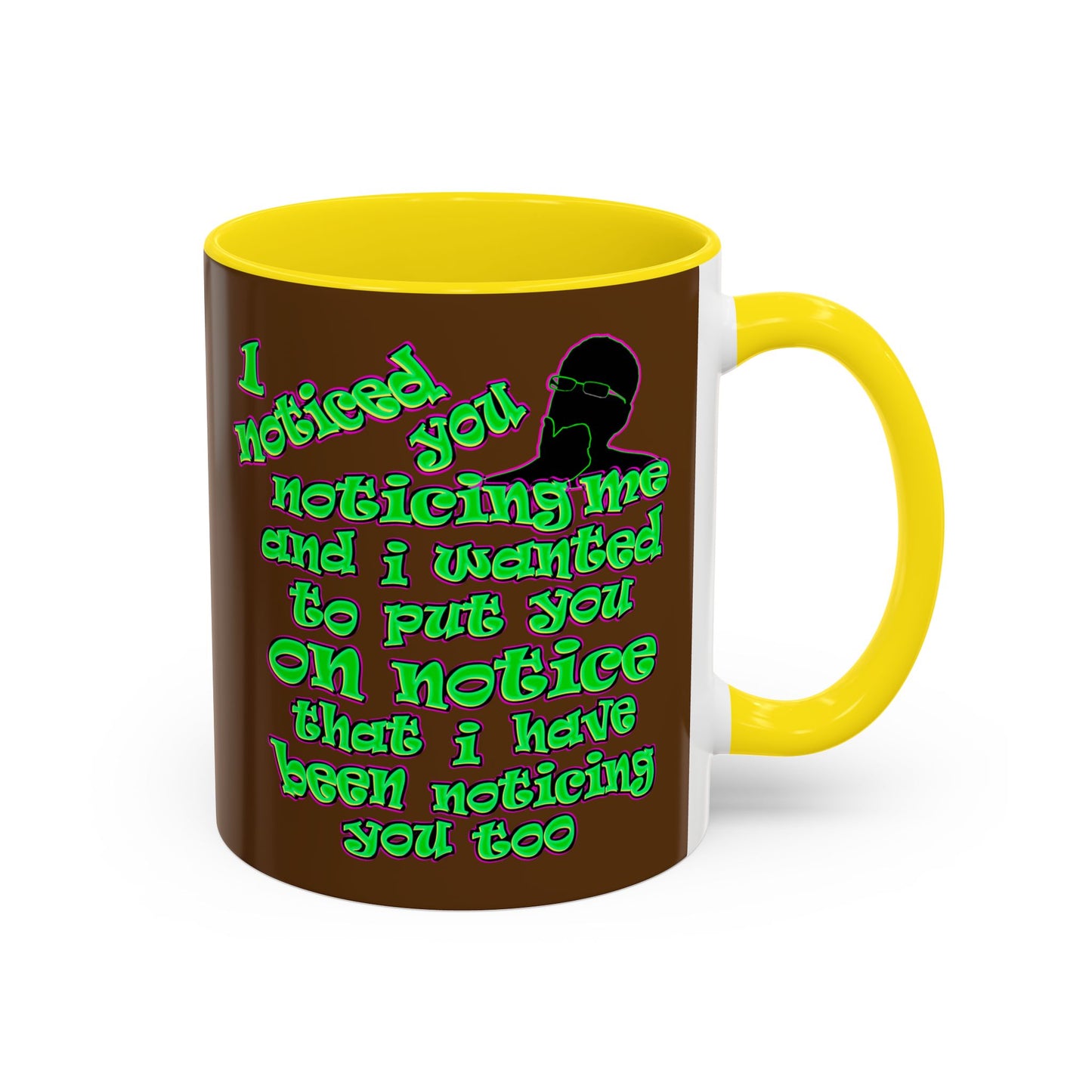 noticed you noticing - Accent Mug (brown)