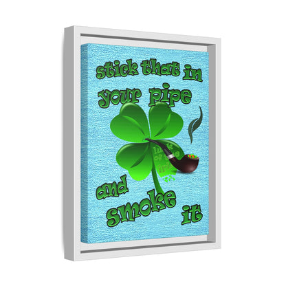 stick that in your pipe and smoke it - framed canvas art (faded blue)