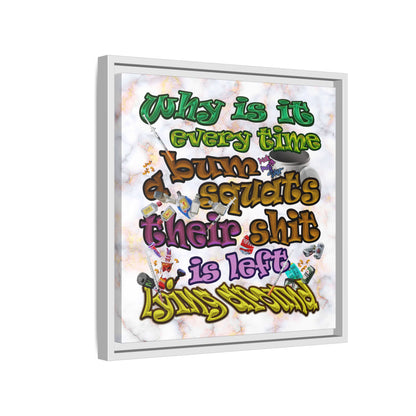 the bum's shit - framed canvas art (white marble)