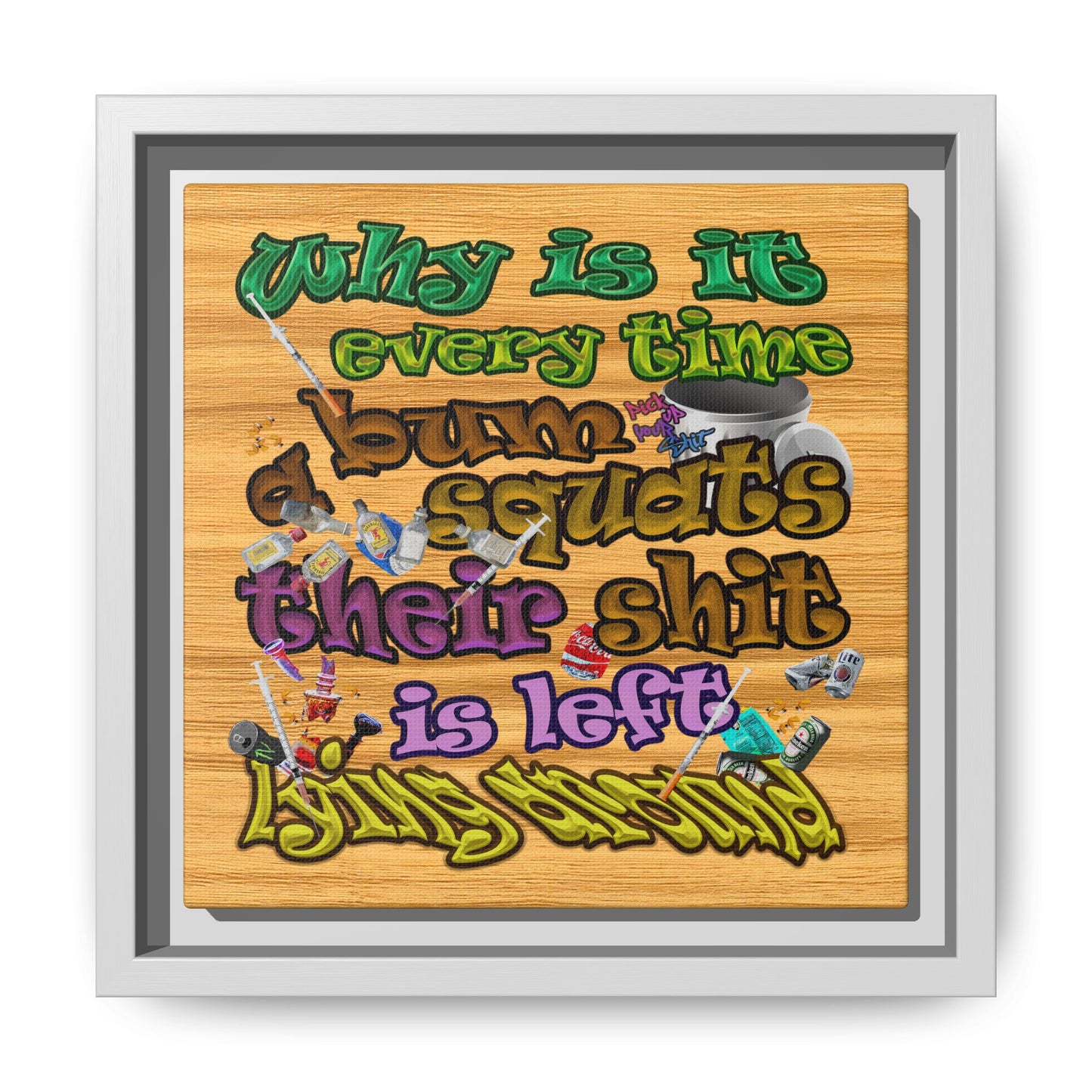 the bum's shit - framed canvas art (butterscotch wood finish)