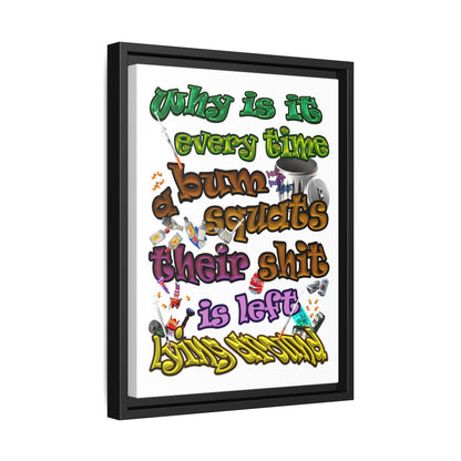 the bum's shit - framed canvas art (white)