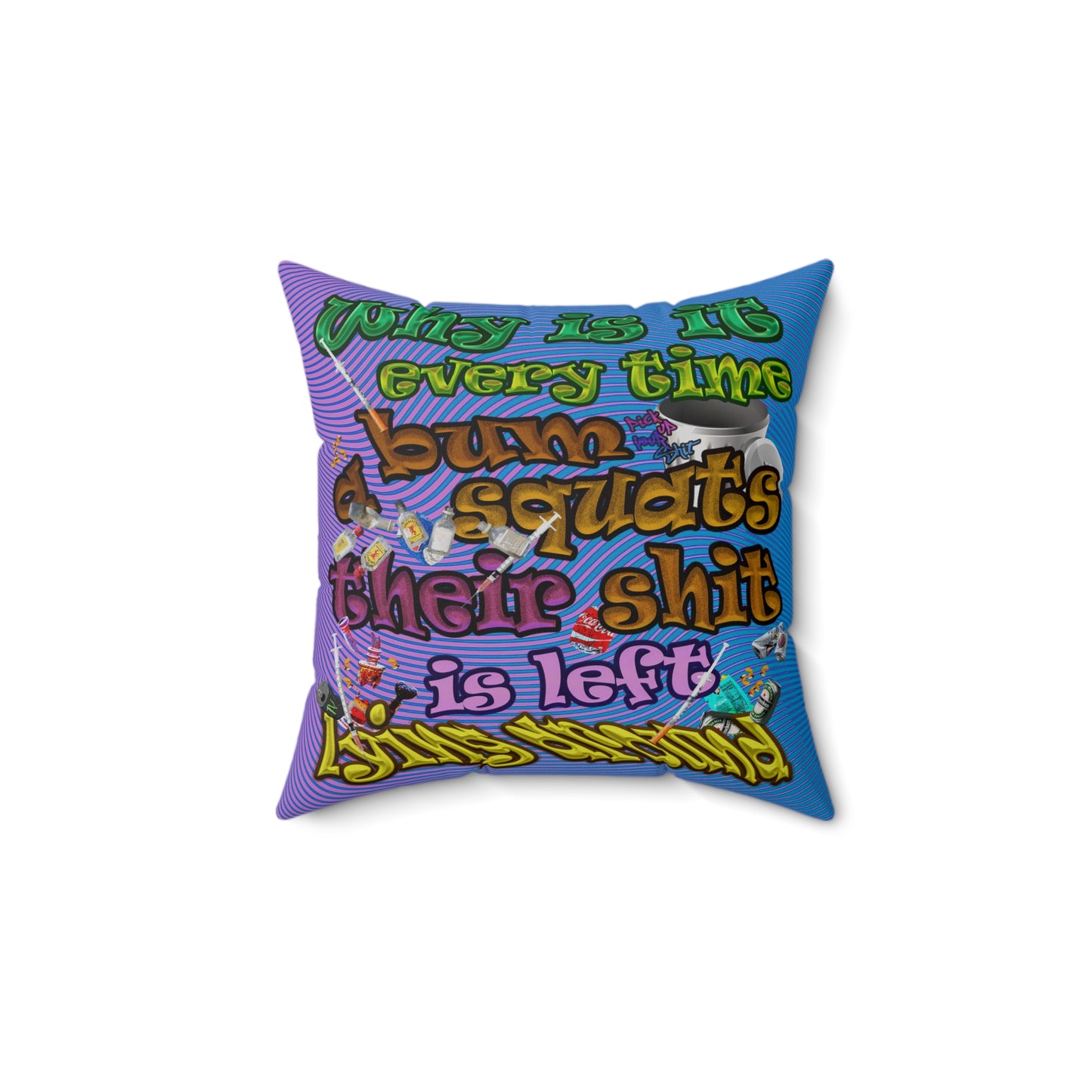 the bum's shit - Spun Polyester Square Pillow - (light blue-purple wave)