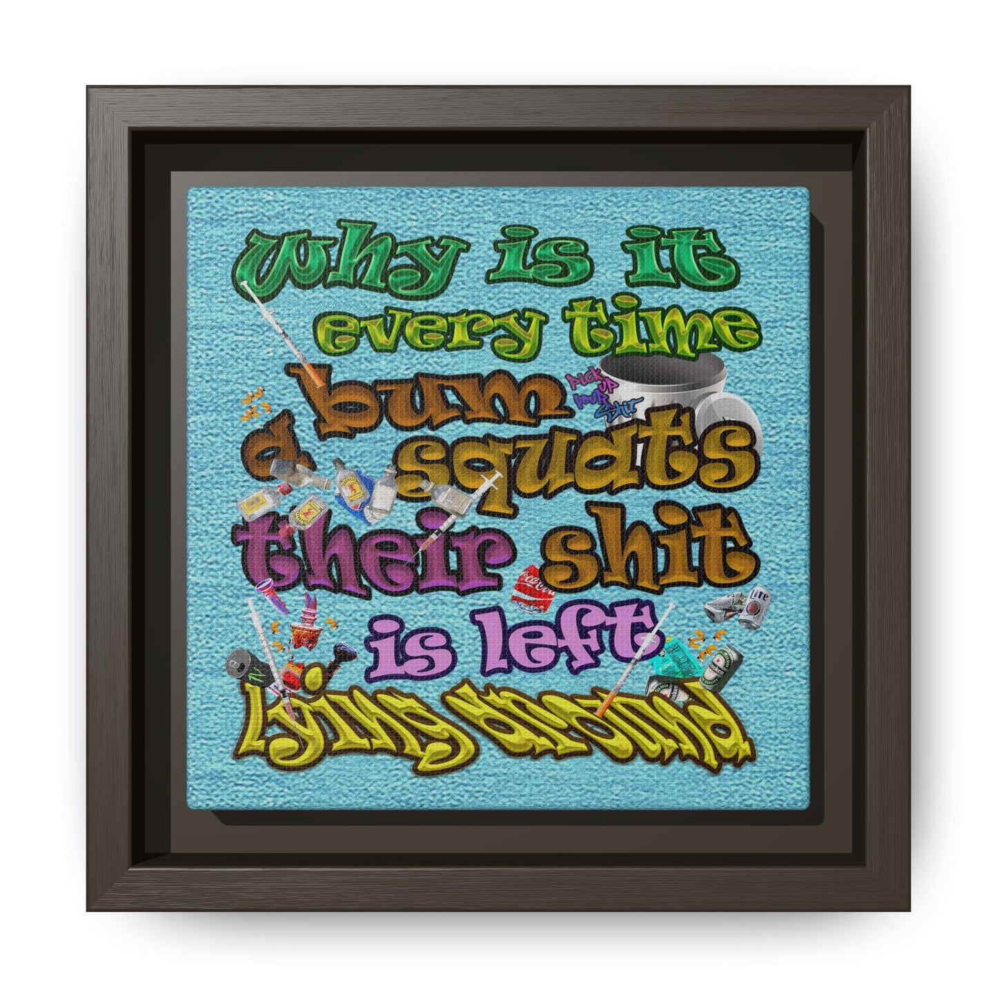 the bum's shit - framed canvas art (faded blue)