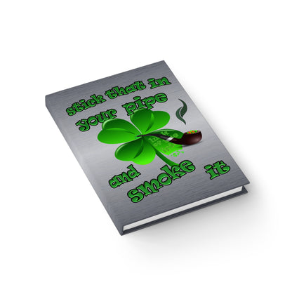 stick that in your pipe and smoke it - journal-lined (brushed nickel)