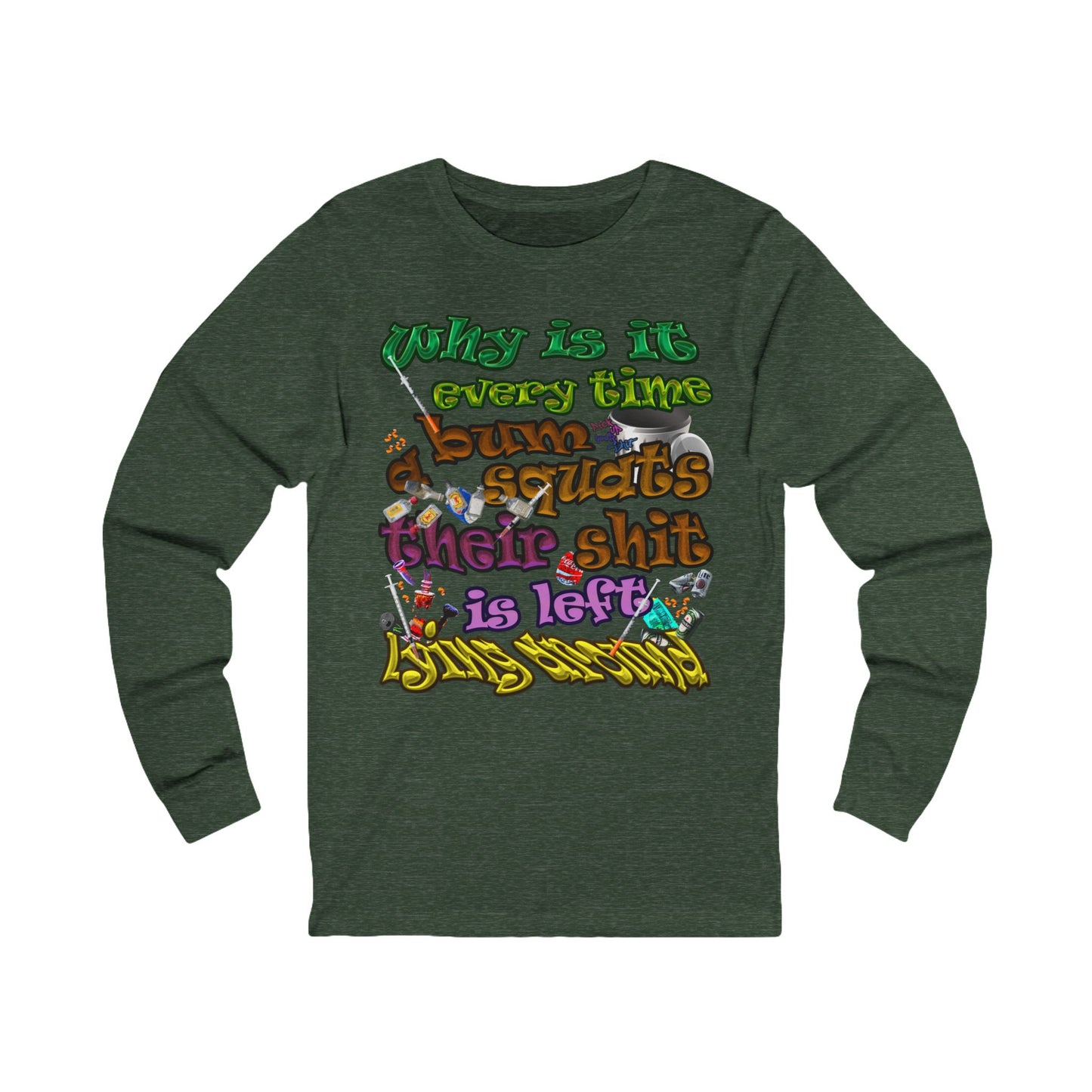 the bum's shit - Unisex Jersey Long Sleeve Tee