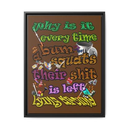the bum's shit - framed canvas art (brown)