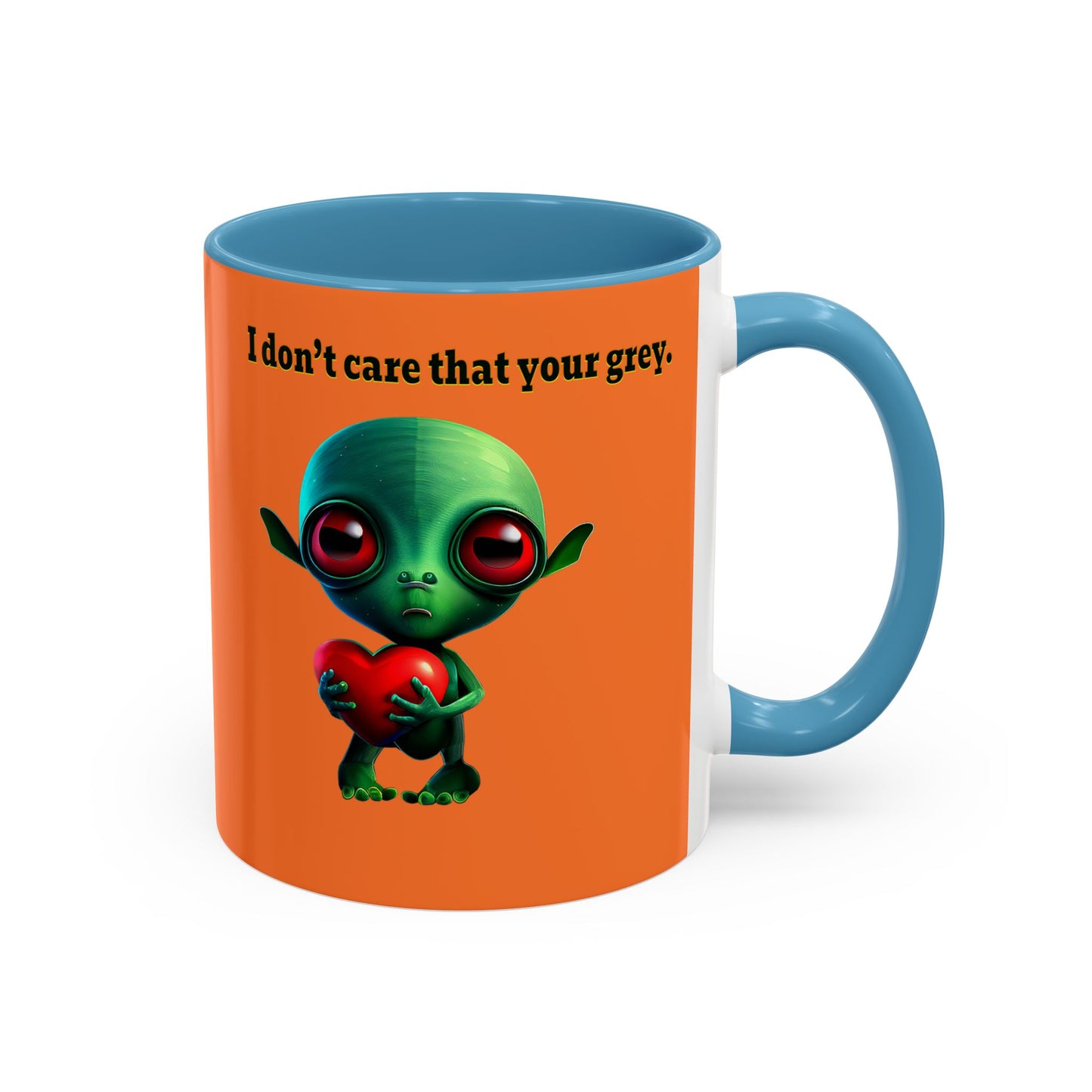 I don't care that your grey - Accent Mug (crusta)