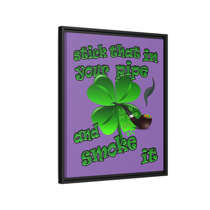 stick that in your pipe and smoke it - framed canvas art (light purple)