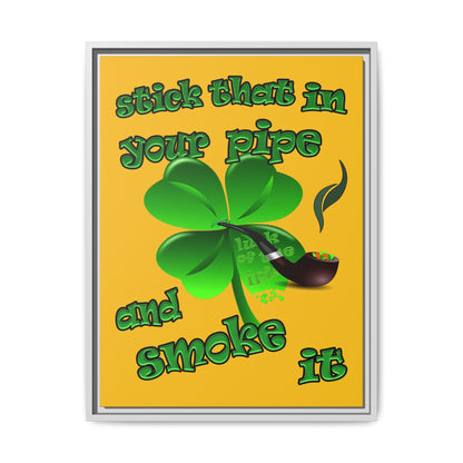 stick that in your pipe and smoke it - framed canvas art (yellow)