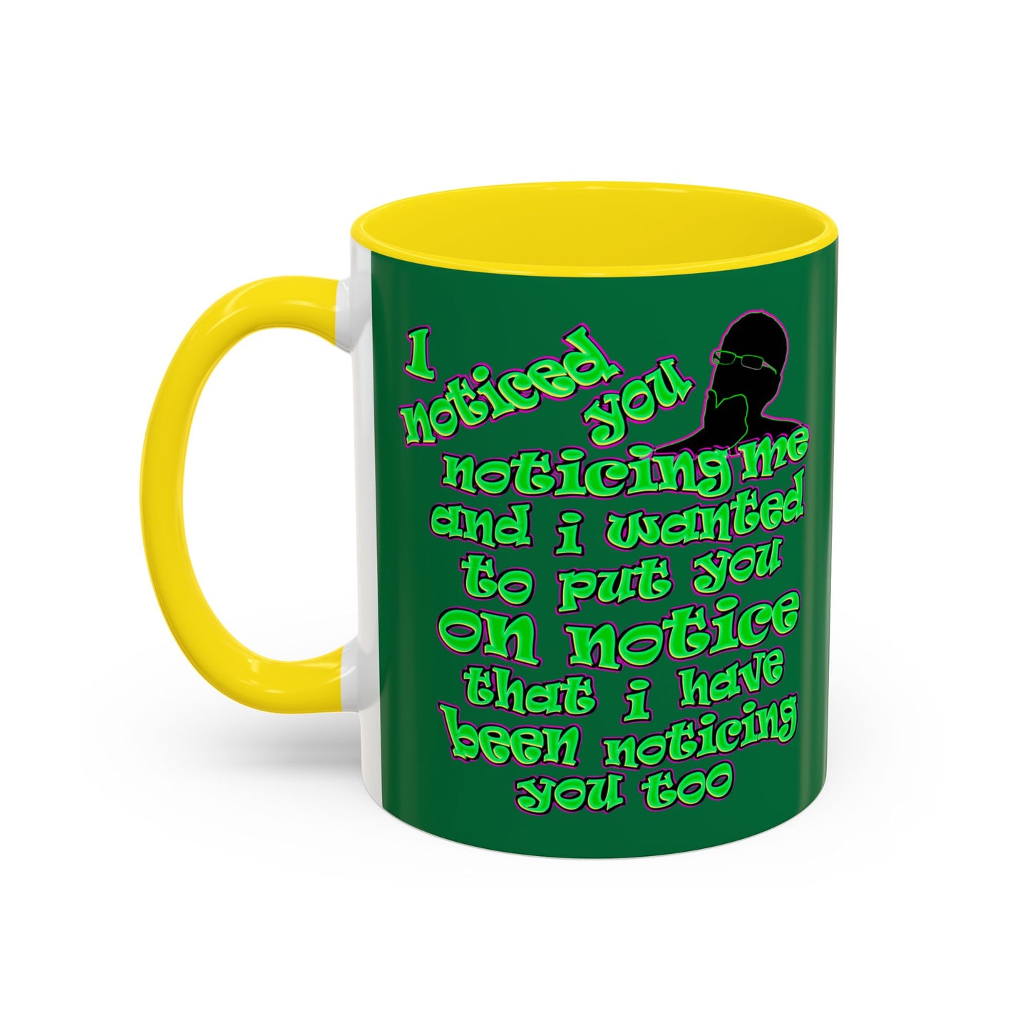 noticed you noticing - Accent Mug (dark green)
