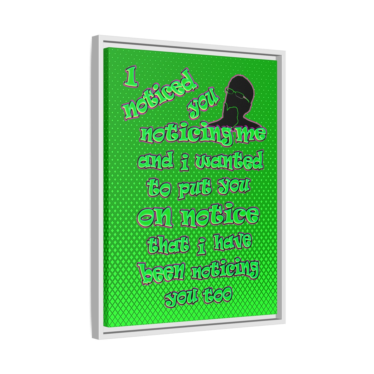 noticed you noticing - framed canvas art (logo green)